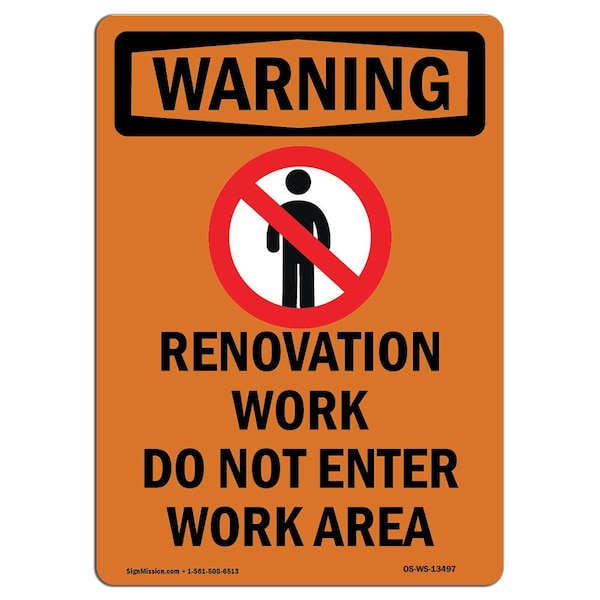 Safety Sign, OSHA WARNING, 24" Height, Renovation Work Do, Portrait, D-1824-V-13497